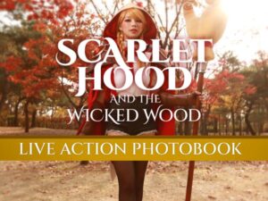 Scarlet Hood and the Wicked Wood – Live Action Photobook
